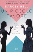 Un piccolo favore - Darcey Bell