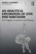 Cover-Bild zum Titel 'An Analytical Exploration of Love and Narcissism' von 'Susan E. Schwartz'
