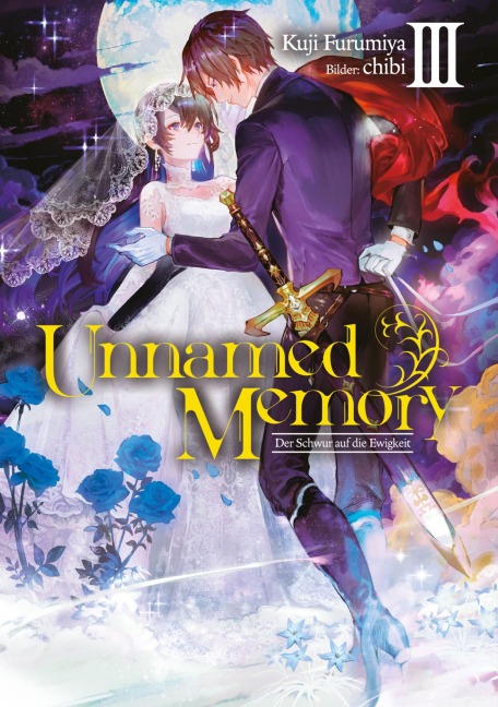 Unnamed Memory (Deutsche Light Novel) Band 3: Der Schwur auf die Ewigkeit - Kuji Furumiya