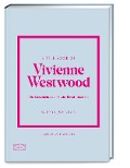 Cover-Bild zum Titel 'Little Book of Vivienne Westwood' von 'Glenys Johnson'