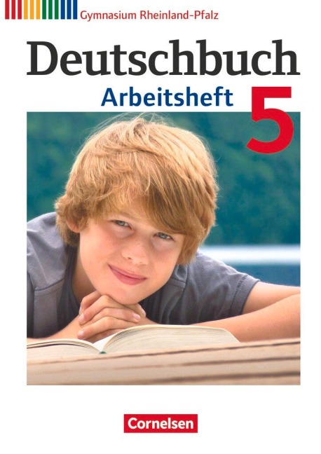 Deutschbuch 5. Schuljahr. Arbeitsheft mit Lösungen Gymnasium Rheinland-Pfalz - Andrea Wagener, Sandra Simberger, Irmgard Schick, Vera Potthast, Kerstin Muth