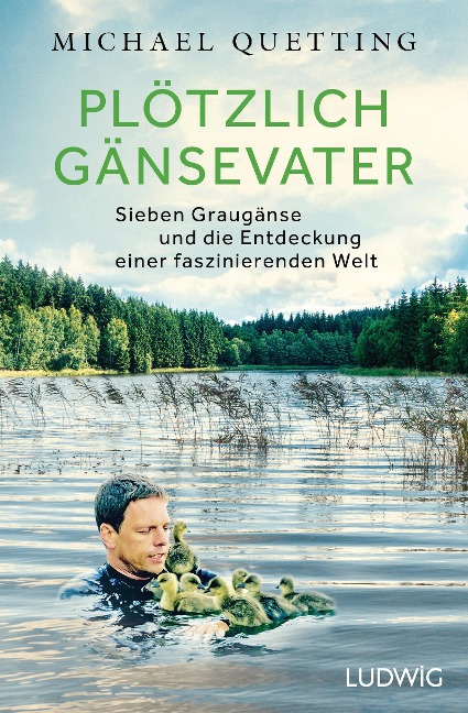 Plötzlich Gänsevater - Michael Quetting