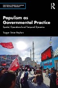 Populism as Governmental Practice - Toygar Sinan Baykan