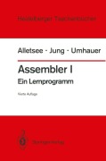 Cover-Bild zum Titel 'Assembler I' von 'Rainer Alletsee, Gerd F. Umhauer, Horst Jung'