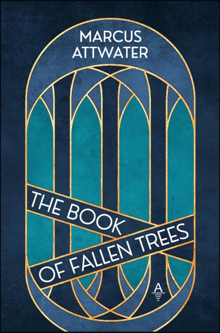 The Book of Fallen Trees - Marcus Attwater