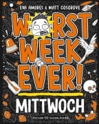 Cover-Bild zum Titel 'Worst Week Ever -  Mittwoch' von 'Matt Cosgrove, Eva Amores'