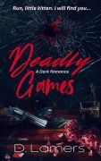 Cover-Bild zum Titel 'Deadly Games' von 'D. Lamers'