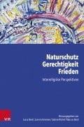 Cover-Bild zum Titel 'Naturschutz - Gerechtigkeit - Frieden' von ''