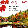 Cover-Bild zum Titel 'Hinter den drei Kiefern. Der 13. Fall für Gamache' von 'Louise Penny'