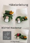 Cover-Bild zum Titel 'Häkelanleitung Wichtel Waldemar' von 'Iris Eigenbrodt'