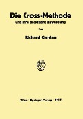 Die Cross-Methode und ihre praktische Anwendung - Richard Guldan
