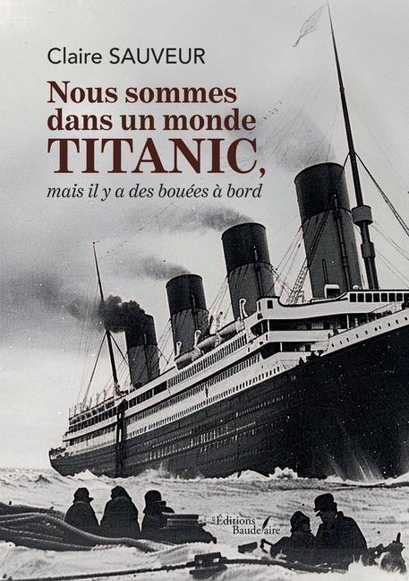 Nous sommes dans un monde titanic, mais il y a des bouées à bord - Claire Sauveur
