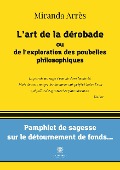 Cover-Bild zum Titel 'L'art de la dérobade ou de l'exploration des poubelles philosophiques' von 'Miranda Arrès'