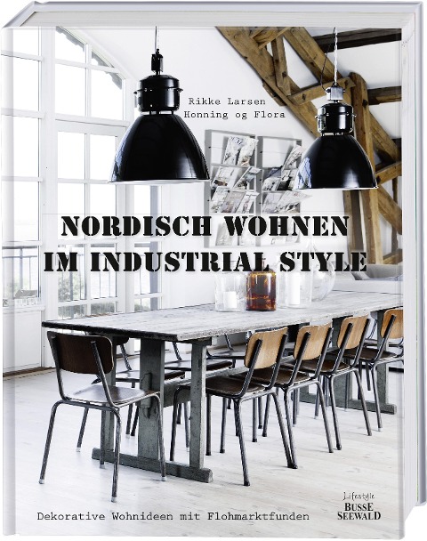 Nordisch Wohnen im Industrial Style - Rikke Larsen