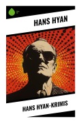 Cover-Bild zum Titel 'Hans Hyan-Krimis' von 'Hans Hyan'
