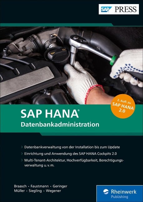 SAP HANA - Datenbankadministration - Bert Braasch, André Faustmann, Anna Geringer, Hendrik Müller, Benjamin Wegener