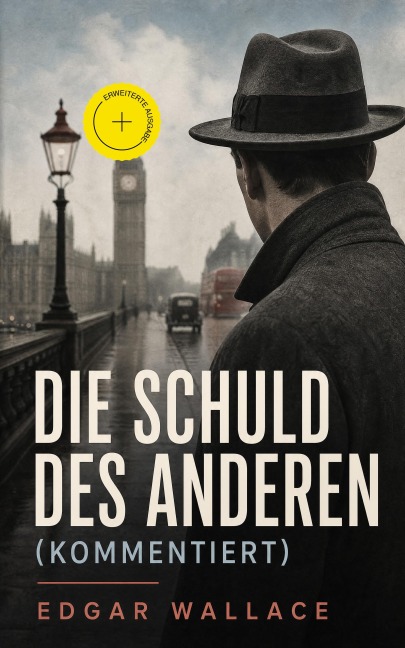 Die Schuld des Anderen (Kommentiert) - Edgar Wallace