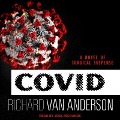 Covid Lib/E: A Novel of Surgical Suspense - Richard Van Anderson