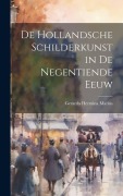 Cover-Bild zum Titel 'De Hollandsche schilderkunst in de negentiende eeuw' von 'Gerarda Hermina Marius'