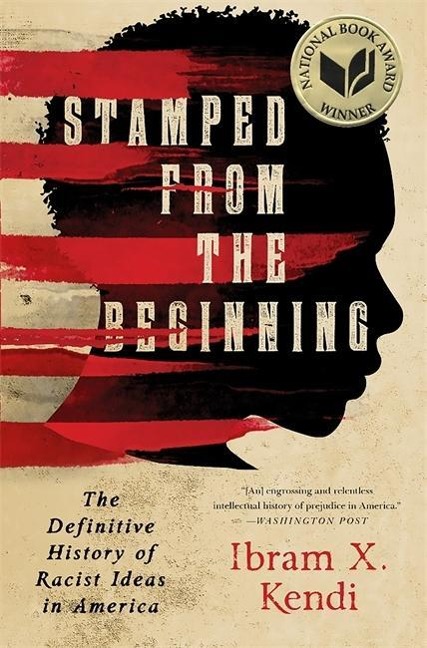 Stamped from the Beginning - Ibram X Kendi
