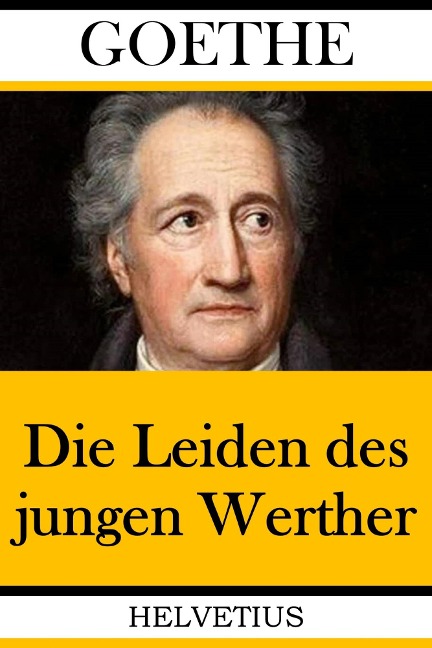 Die Leiden des jungen Werther - Johann Wolfgang von Goethe