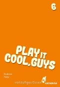 Cover-Bild zum Titel 'Play it Cool, Guys 6' von 'Kokone Nata'