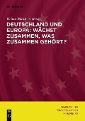 Cover-Bild zum Titel 'Deutschland und Europa: Wächst zusammen, was zusammen gehört?' von ''