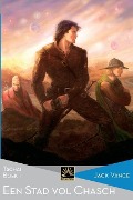 Cover-Bild zum Titel 'Een stad vol Chasch: Tschai, Boek 1' von 'Jack Vance'