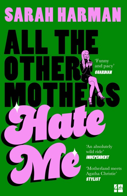 All The Other Mothers Hate Me - Sarah Harman