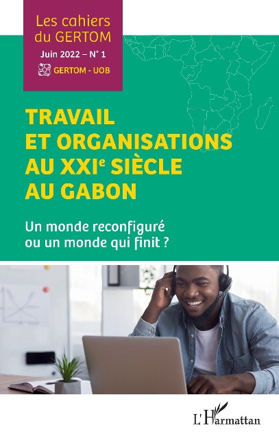 Travail et organisations au XXIe siècle au Gabon - Collectif