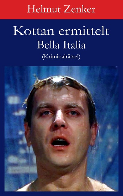 Kottan ermittelt: Bella Italia - Helmut Zenker