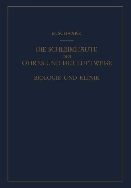 Die Schleimhäute des Ohres und der Luftwege - Martin Schwarz