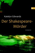 Cover-Bild zum Titel 'Der Shakespeare-Mörder' von 'Katelyn Edwards'