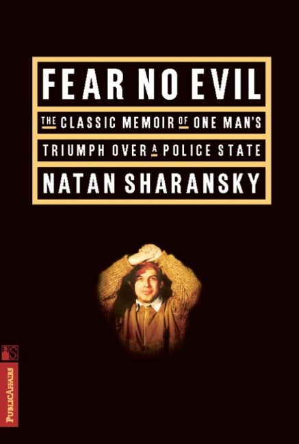 Fear No Evil - Natan Sharansky