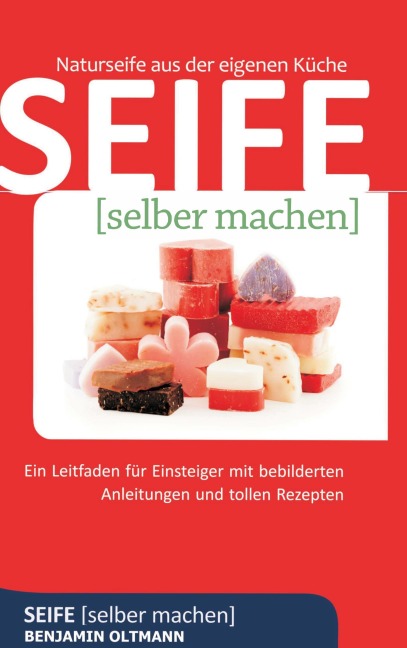 Seife selber machen - Benjamin Oltmann
