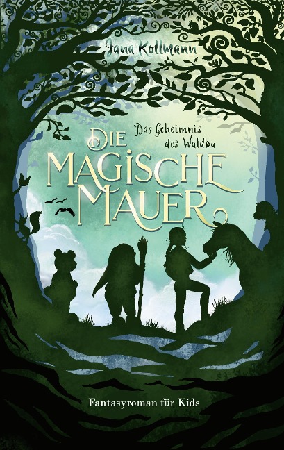 Die Magische Mauer - Jana Kollmann