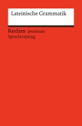 Cover-Bild zum Titel 'Lateinische Grammatik. Ein Repetitorium mit besonderer Berücksichtigung des Verbs' von 'Fritz Fajen'