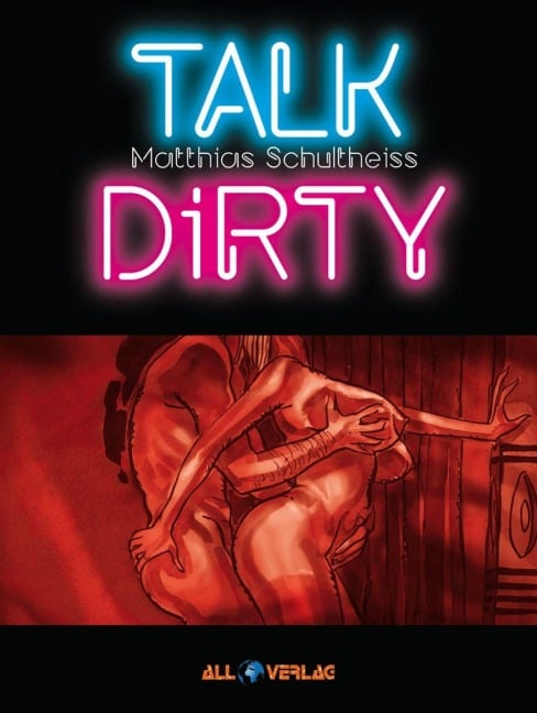 Talk Dirty 1 - Matthias Schultheiss