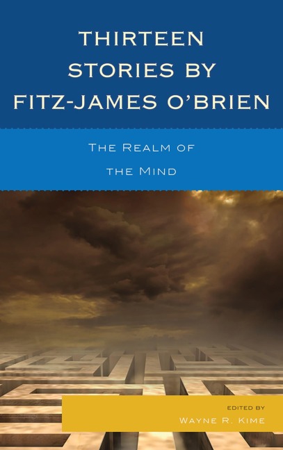 Thirteen Stories by Fitz-James O'Brien - Wayne R. Kime