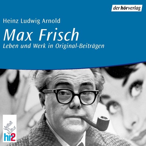 Max Frisch - Heinz Ludwig Arnold