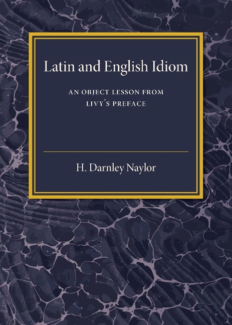 Latin and English Idiom - H. Darnley Naylor
