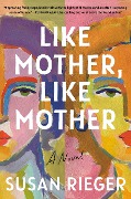Cover-Bild zum Titel 'Like Mother, Like Mother' von 'Susan Rieger'