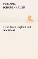 Reise durch England und Schottland - Johanna Schopenhauer