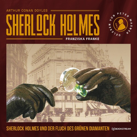 Sherlock Holmes und der Fluch des grünen Diamanten - Arthur Conan Doyle, Franziska Franke