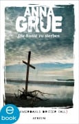 Cover-Bild zum Titel 'Die Kunst zu sterben' von 'Anna Grue'