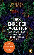 Cover-Bild zum Titel 'Das Ende der Evolution' von 'Matthias Glaubrecht'