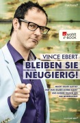 Cover-Bild zum Titel 'Bleiben Sie neugierig!' von 'Vince Ebert'