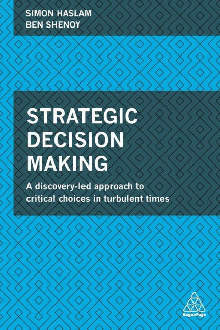 Strategic Decision Making - Simon Haslam, Ben Shenoy