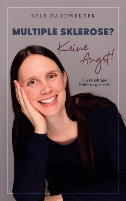 Multiple Sklerose? Keine Angst! - Nele Handwerker