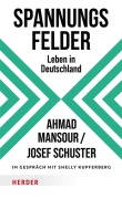Cover-Bild zum Titel 'Spannungsfelder' von 'Ahmad Mansour, Josef Schuster, Shelly Kupferberg'